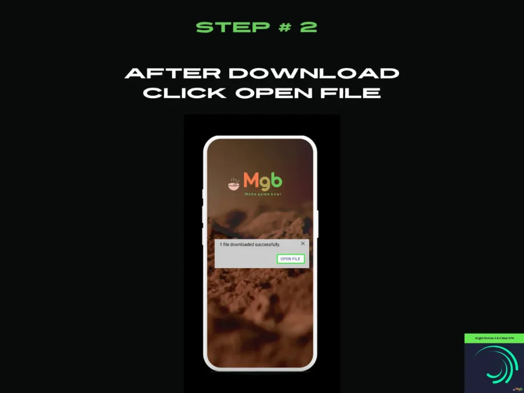 Visual representation on mobile phone screen on How to Install Alight Motion mod APK 3.4.3 Step 2. Click open file.