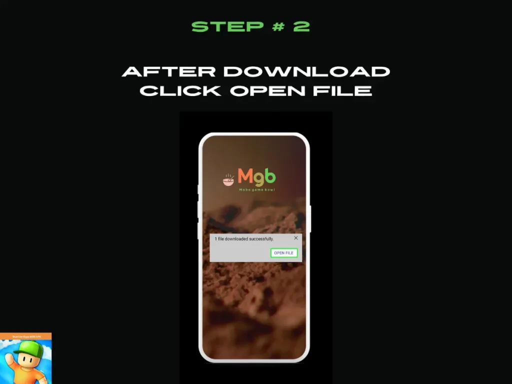 Visual representation on mobile phone screen on How to Install Stumble Guys Mod APK Step 2. Click open file.