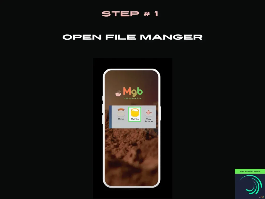 Visual representation on mobile phone screen on How to install Alight Motion mod APK 3.4.3 from the file manager step 1. Open My Files.