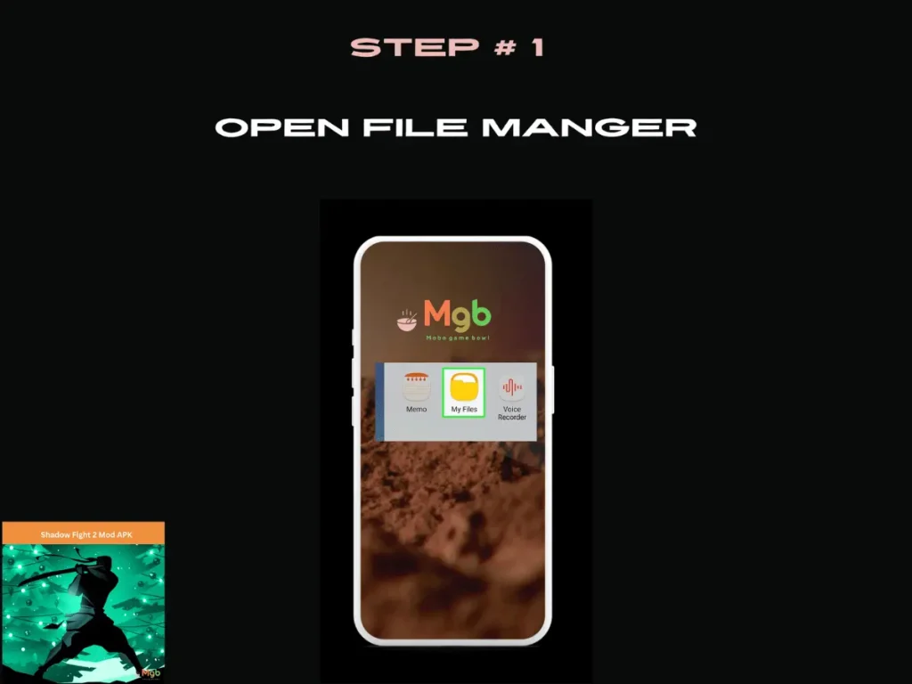Visual representation on mobile phone screen on How to install Shadow Fight 2 Mod APK from the file manager step 1. Open My Files.