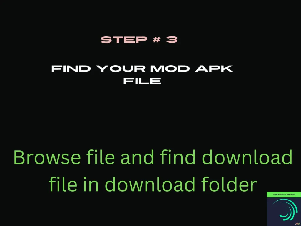 Visual representation on mobile phone screen on How to install Alight Motion mod APK 3.4.3 from the file manager step 3. Find your file.