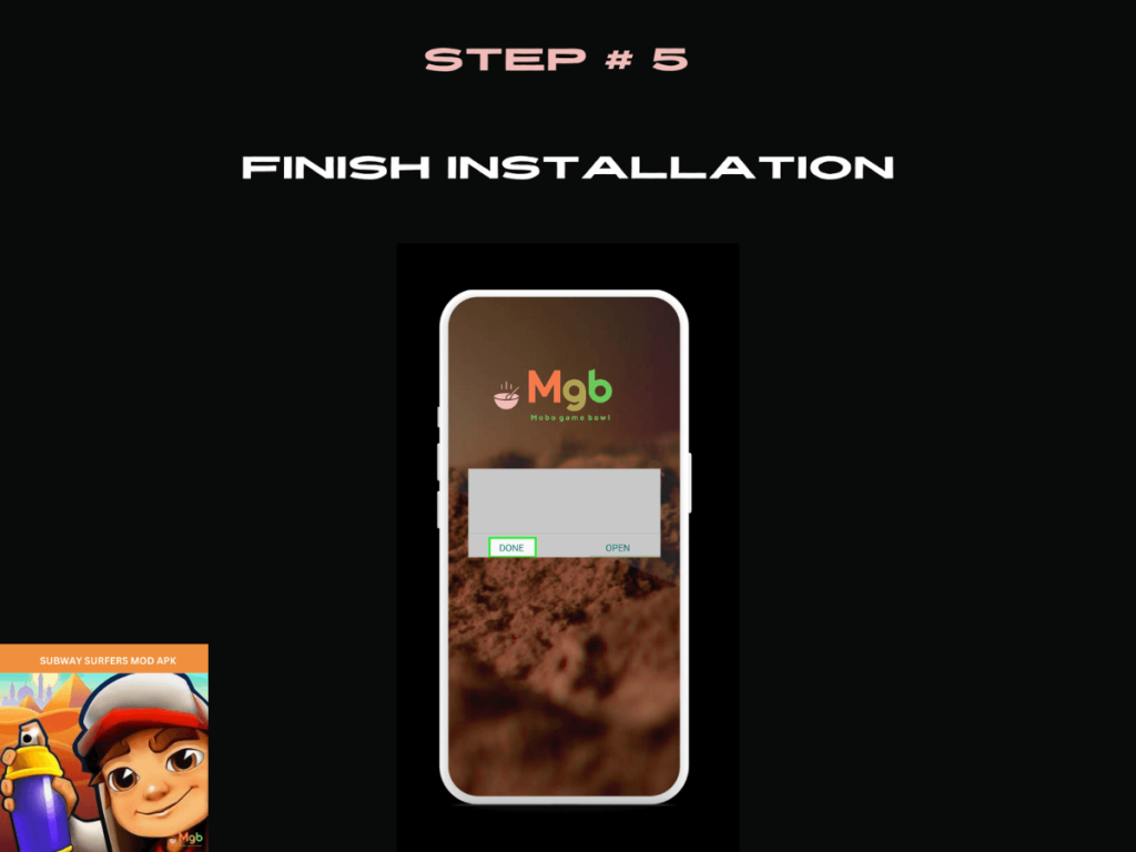 Visual representation on the mobile phone screen on How to install Subway Surfers MOD APK from the file manager step 5 click done.