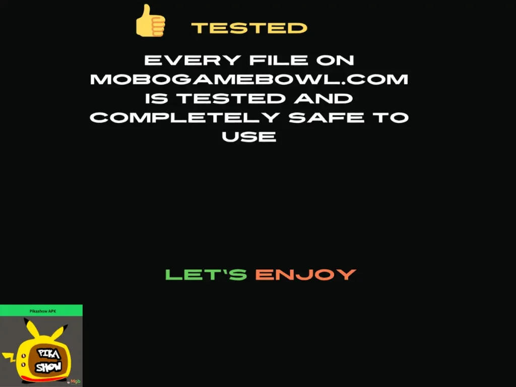 Pikashow APK is tested and safe to use.