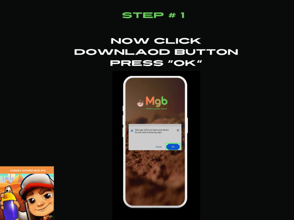 Visual representation on the mobile phone screen on How to Install Subway Surfers MOD APK Step 1. Press OK.