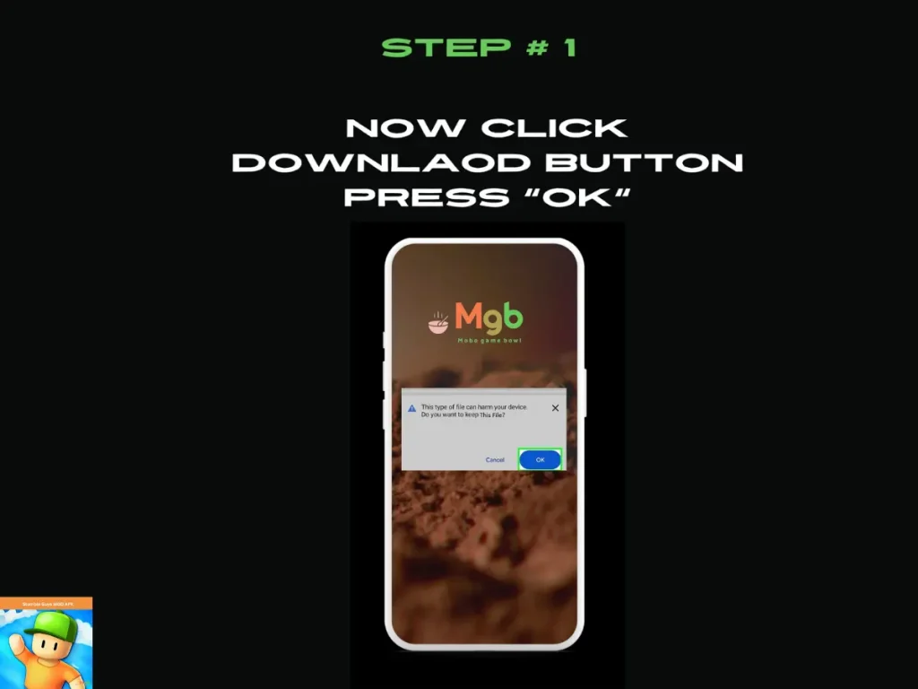 Visual representation on the mobile phone screen on How to Install Stumble Guys Mod APK Step 1. Press OK.