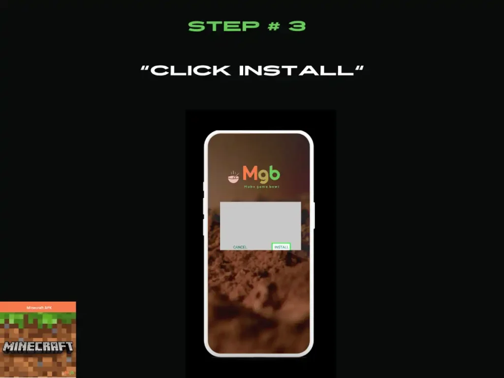 Visual representation on the mobile phone screen on How to Install minecraft apk Step 3. click install
