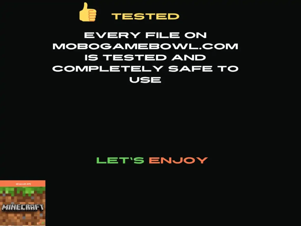 minecraft apk is tested and safe to use.