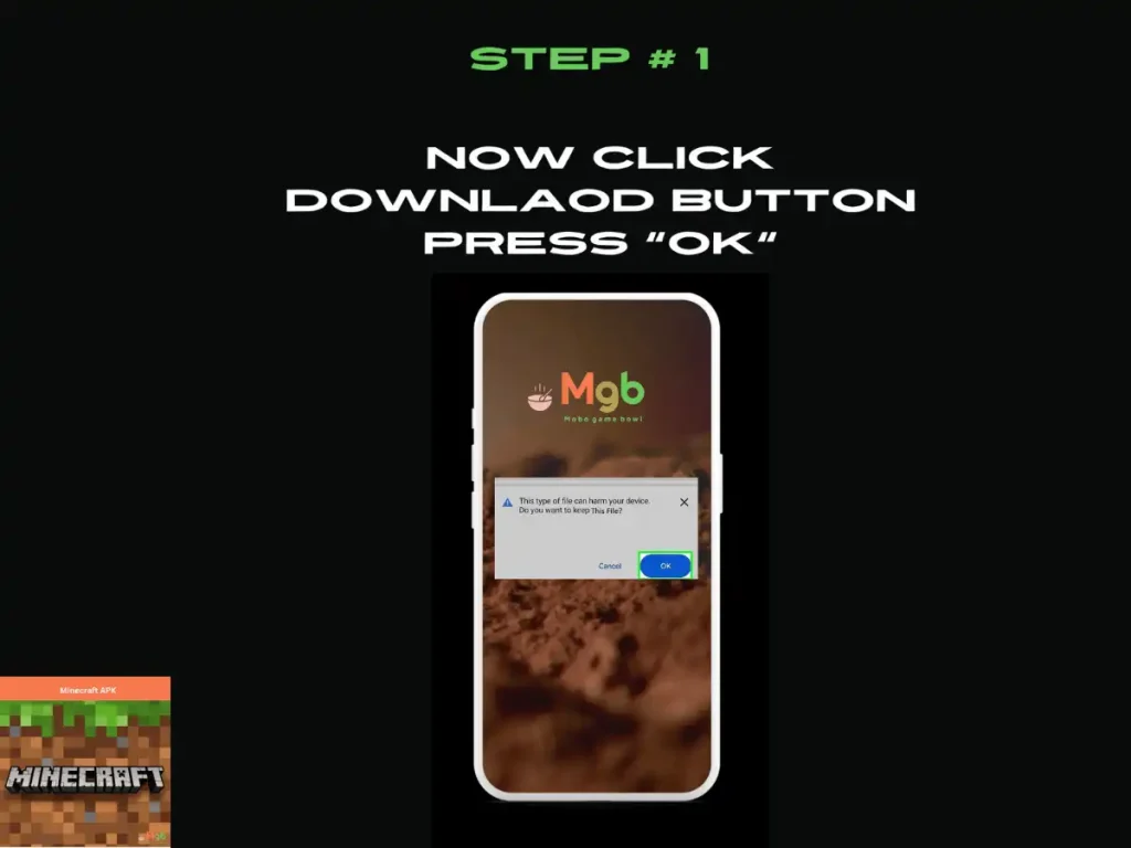 Visual representation on the mobile phone screen on How to Install minecraft apk Step 1. Press OK.