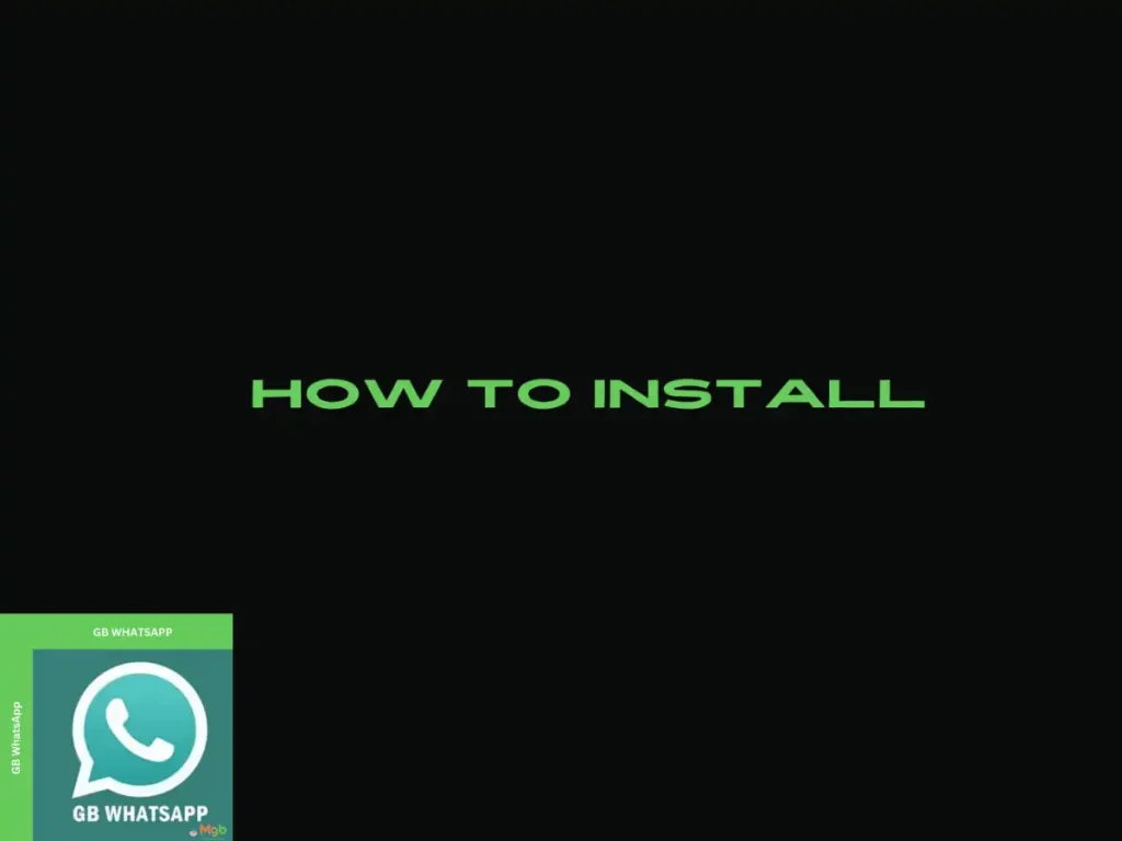 Guide on How to install GB Whatsapp APK.